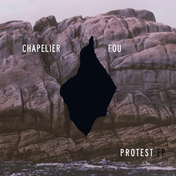 Protest EP - Chapelier Fou