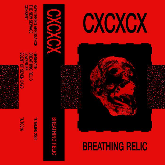 Breathing Relic - CXCXCX