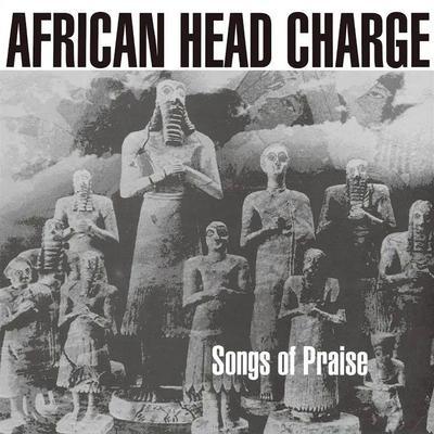 Songs Of Praise - African Head Charge