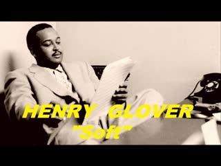  - Henry Glover