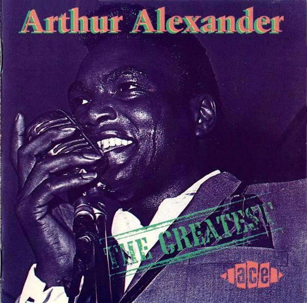 Take Me To The River: A Southern Soul Story 1961-1977 (Disc 1) - Arthur Alexander