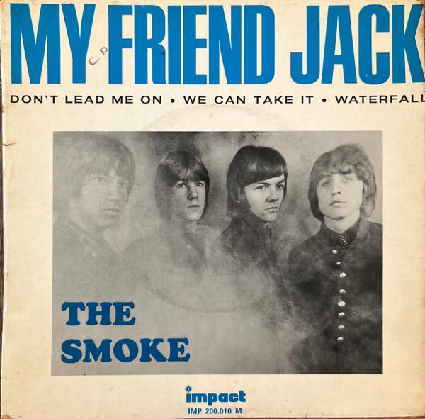 My Friend Jack - The Smoke
