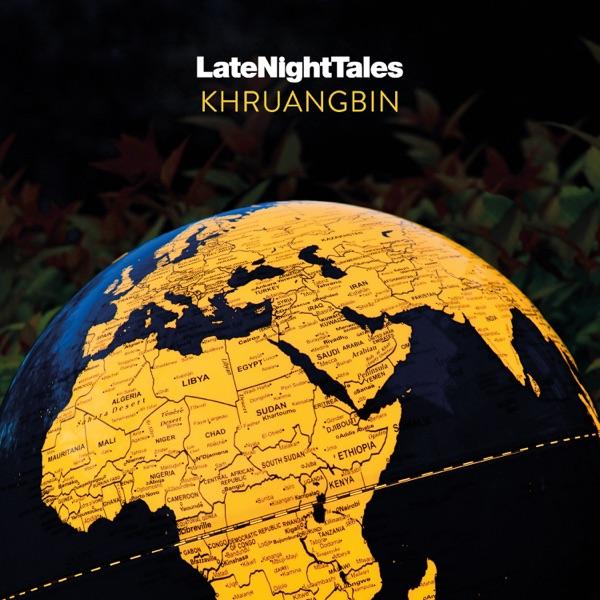 Late Night Tales: Khruangbin - Sanullim