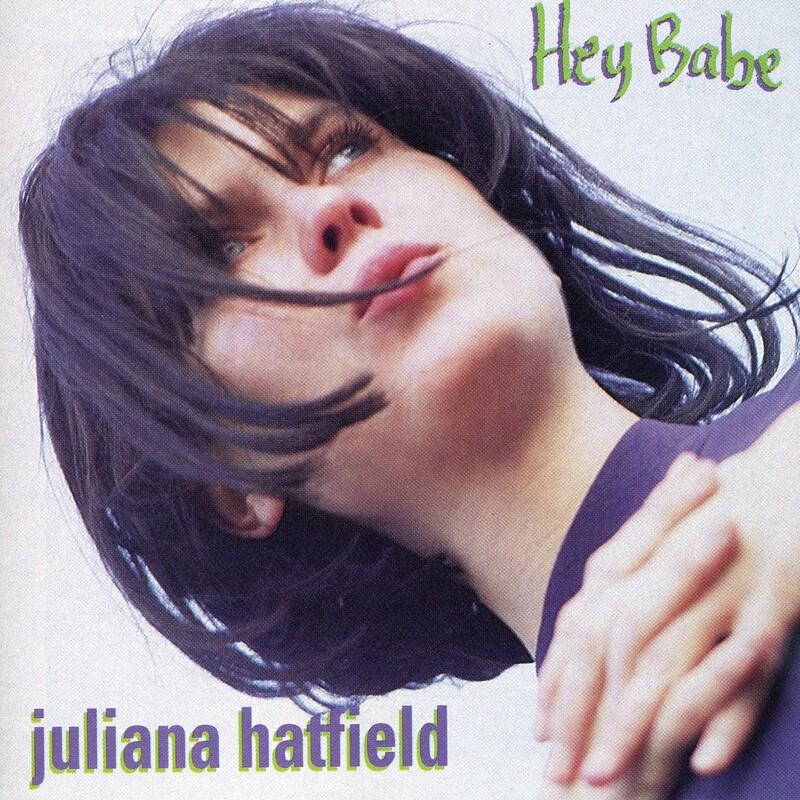 Hey Babe - Juliana Hatfield
