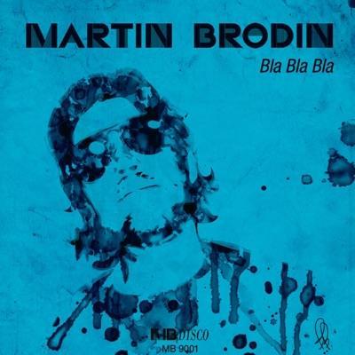 Bla Bla Bla - Martin Brodin