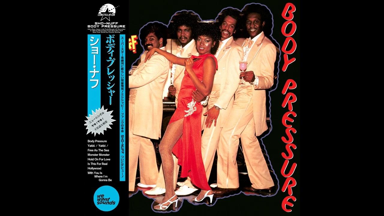 Body Pressure (WeWantSounds 1983)  was only ever released in Japan and disappeared without trace - Sho Nuff