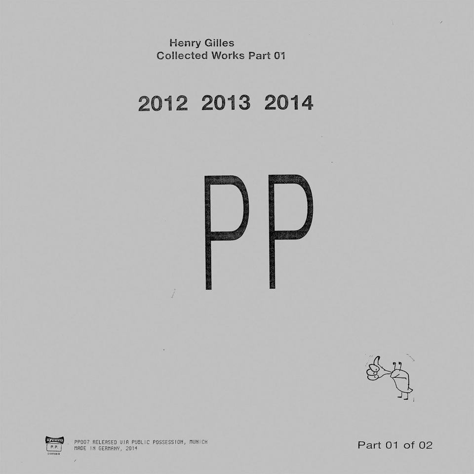 PP007 12" Collected Works Part I - Henry Gilles