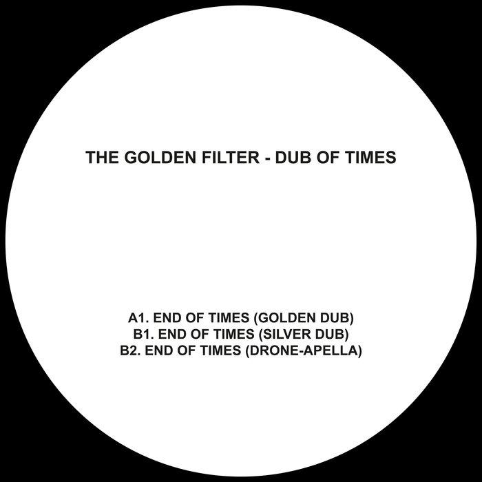 Dub Of Times - The Golden Filter
