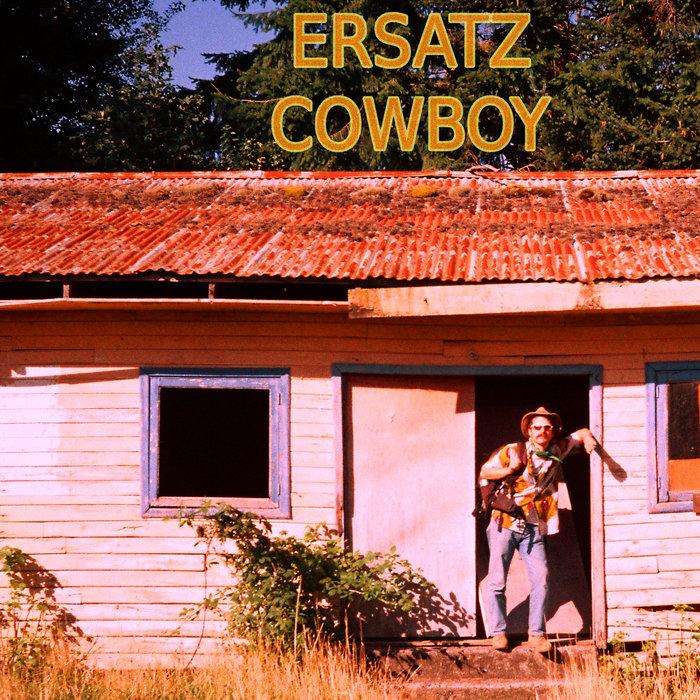 Ersatz Cowboy - Foxtrot Sierra & His Uniforms