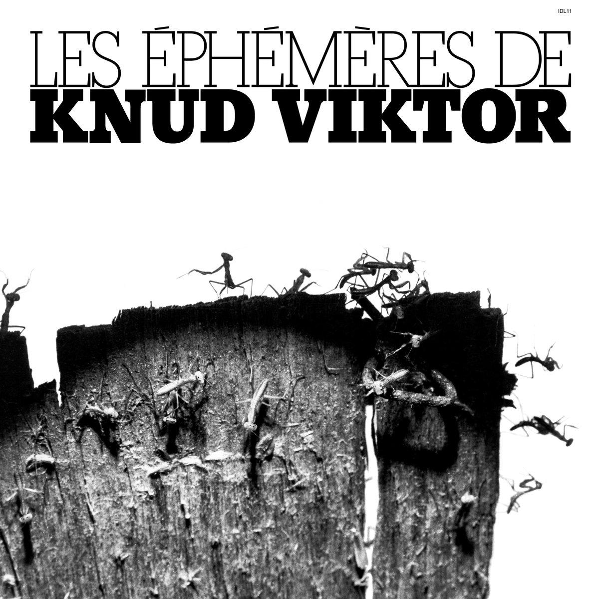 Les Éphémères - Viktor, Knud