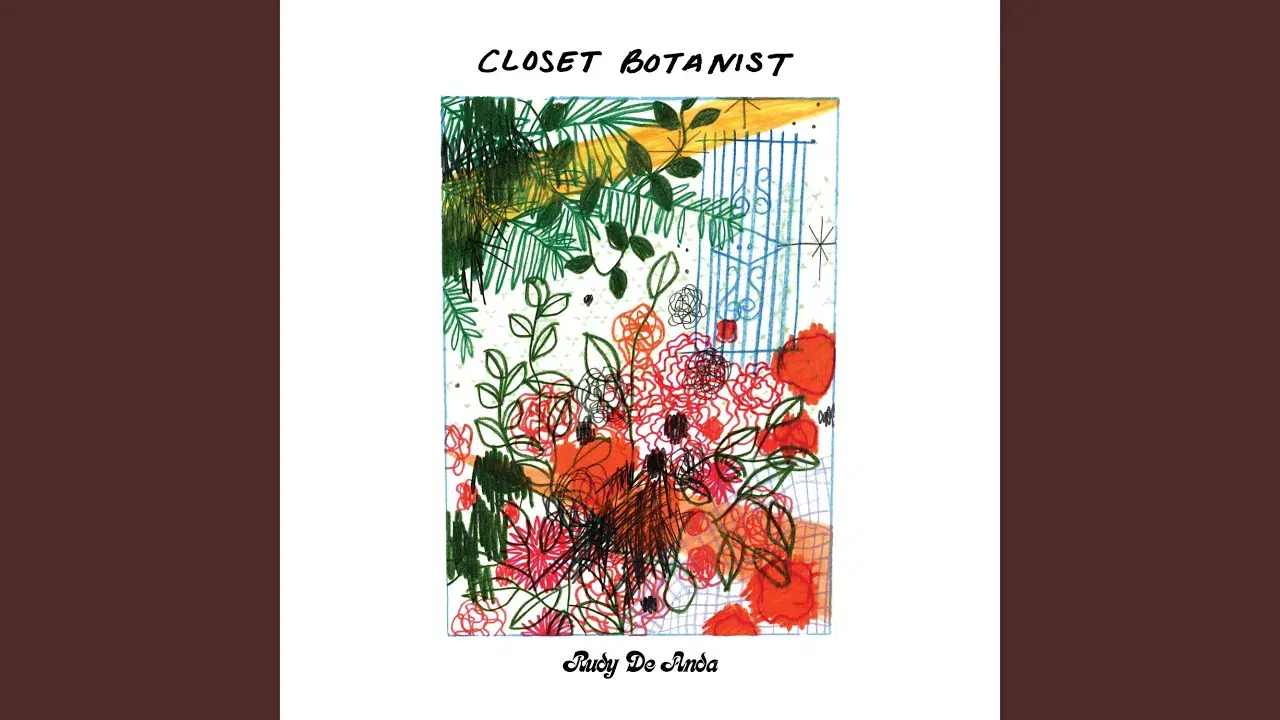 Closet Botanist - Rudy De Anda