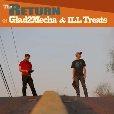  - Glad2Mecha, Ill Treats, Grand Puba