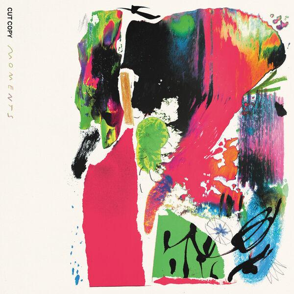 Moments - Cut Copy