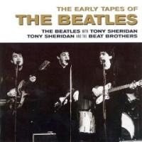 The Early Tapes Of The Beatles With Tony Sheridan - Beatles
