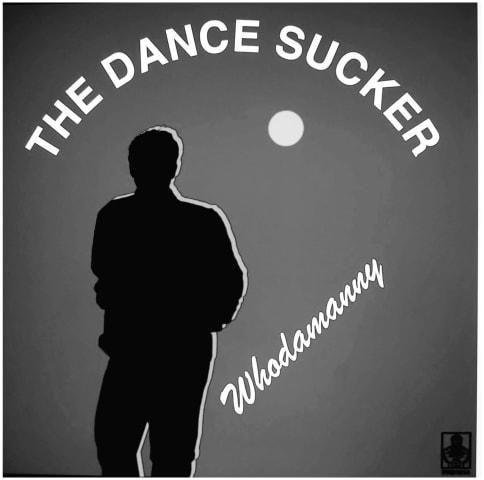 The Dance Sucker - Whodamanny