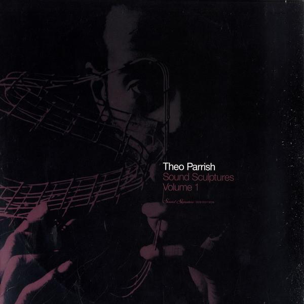 sound sculptures vol.1 - Theo Parrish