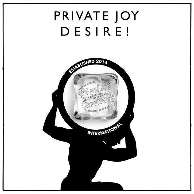 Desire! - Private Joy (feat. Meduulla)
