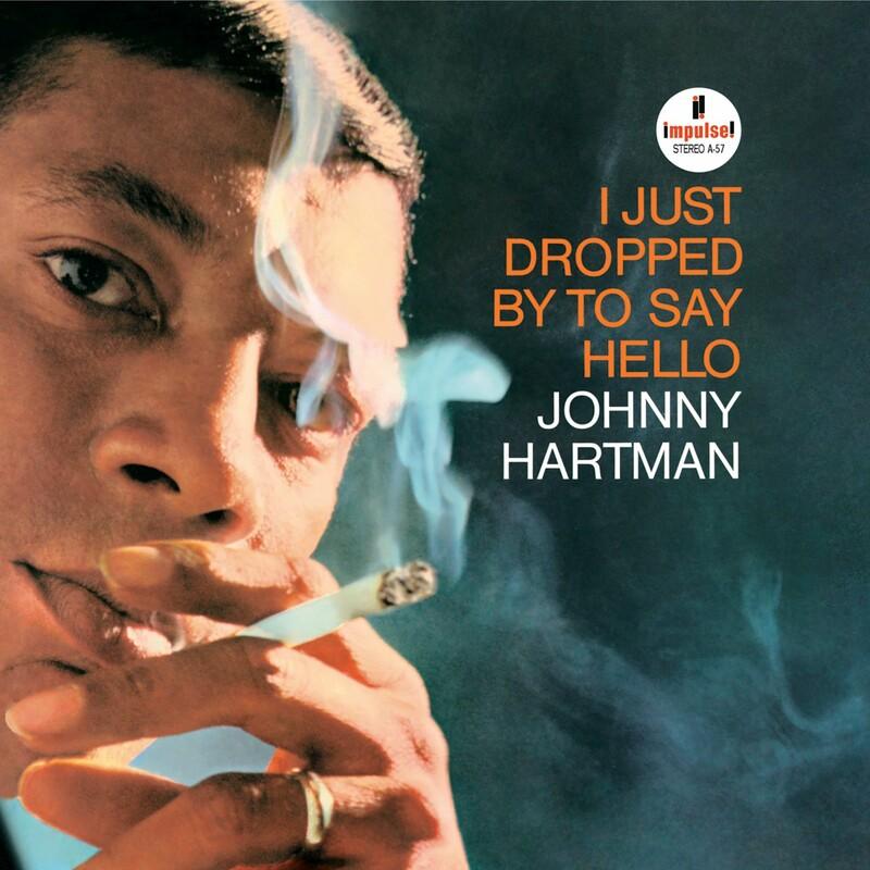 I Just Dropped By To Say Hello - Johnny Hartman