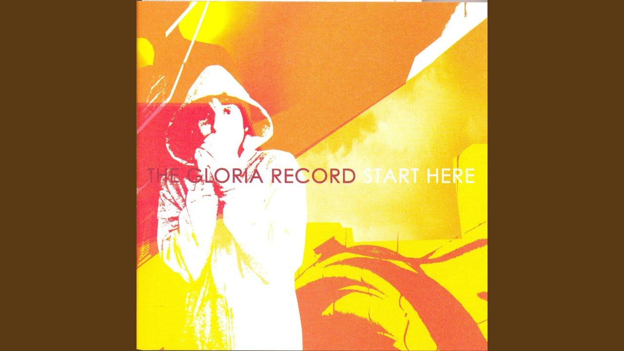 Start Here - The Gloria Record