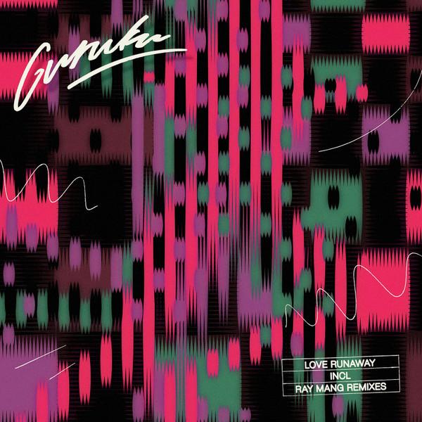 Love Runaway (Ray Mang Reprise) - Guruku