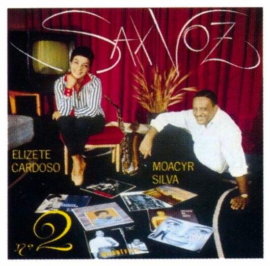 Sax e Voz - Volume I - Elizeth Cardoso e Moacyr Silva