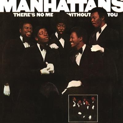 There's No Me Without You (Expanded Edition) - The Manhattans