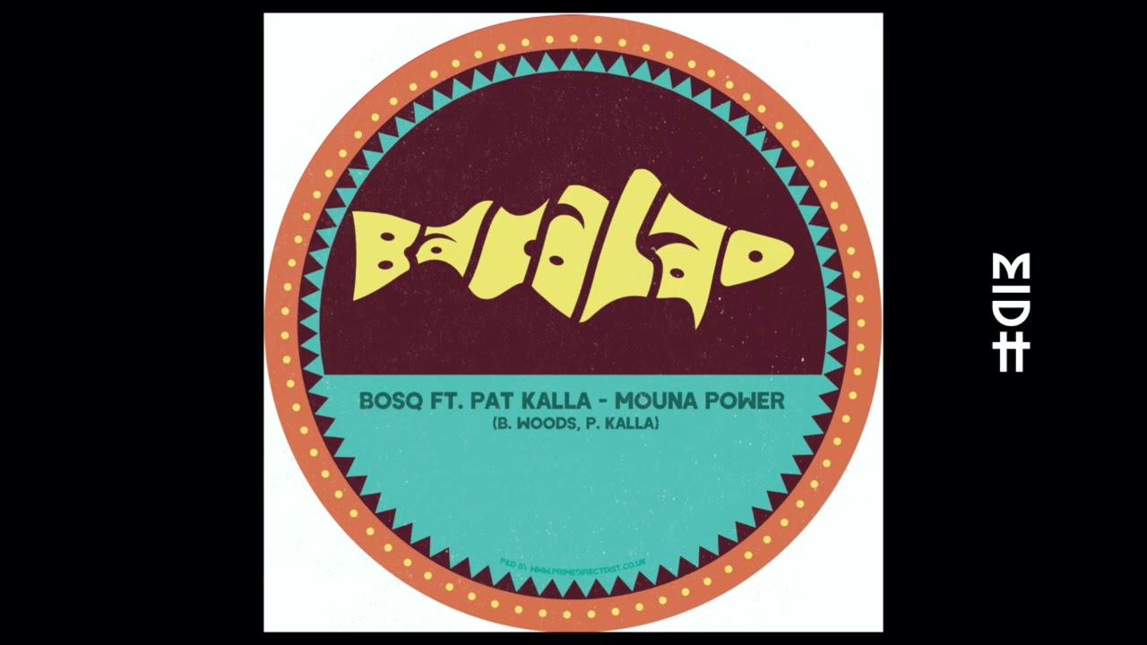 Mouna Power - Bosq ft. Pat Kalla