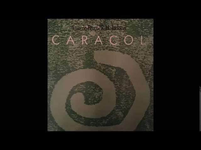 Caracol - João De Bruçó e R.H. Jackson
