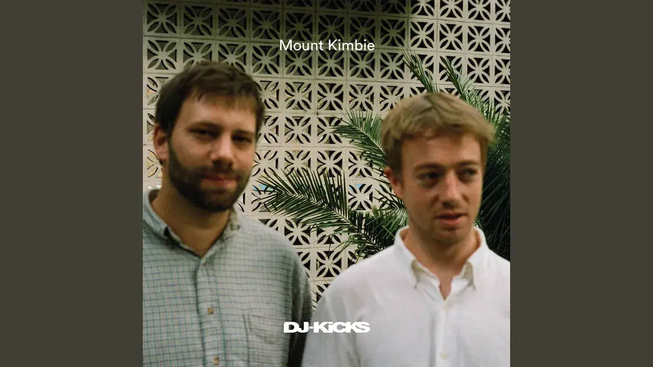 DJ-Kicks (Mount Kimbie) [DJ Mix] - Via App