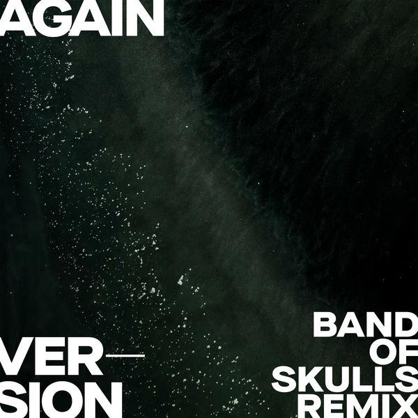 Again (Version - Band Of Skulls Remix) - Archive