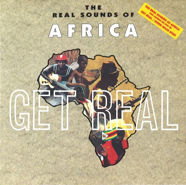 Get Real / Seven Miles High - Real Sounds of Africa