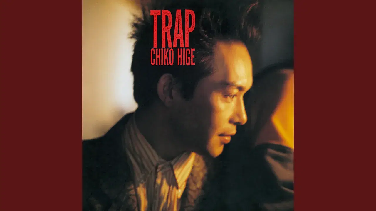 Trap - Chiko Hige