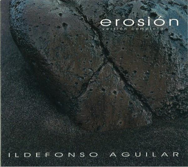 Erosión - Ildefonso Aguilar