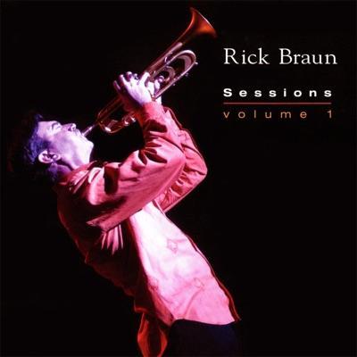 Sessions Vol.1 - Rick Braun