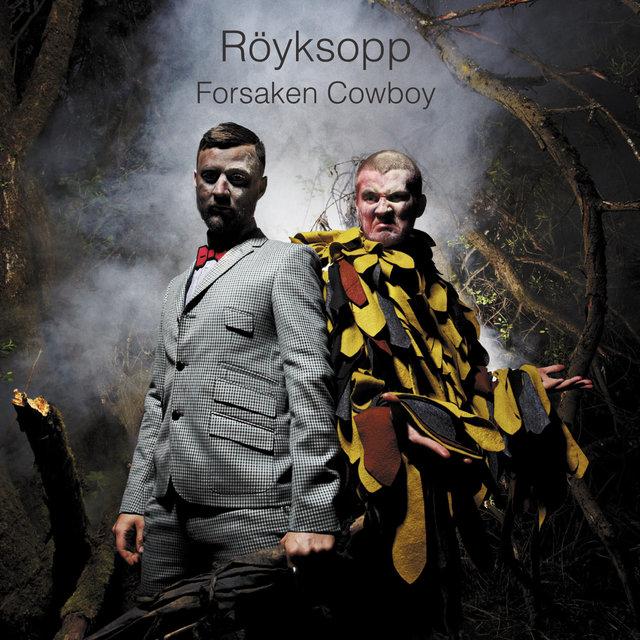 Forsaken Cowboy - Röyksopp
