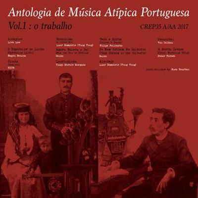 Antologia De Música Atípica Portuguesa Vol. 1 - Tiago Morais Morgado