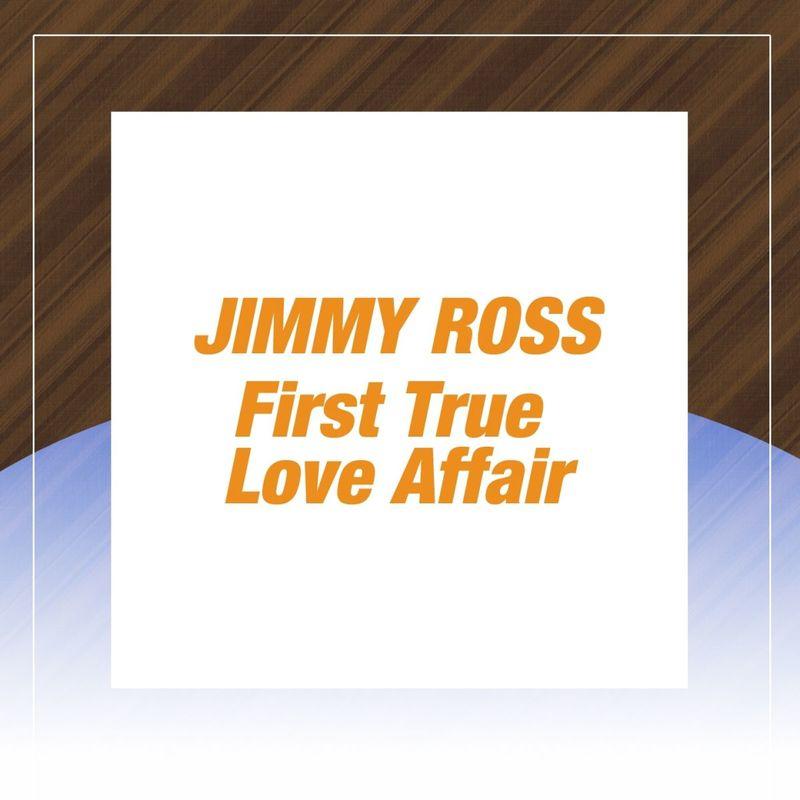 First True Love Affair - Jimmy Ross