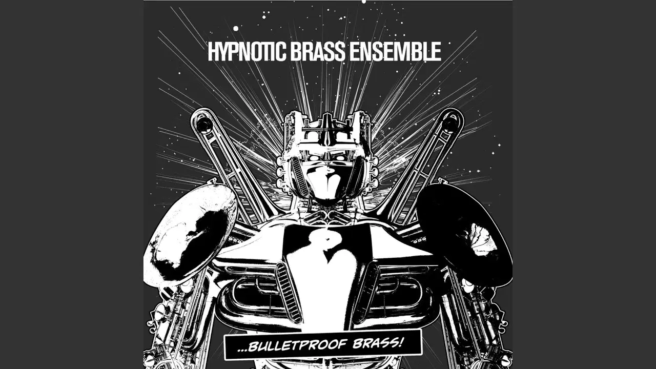 Bulletproof Brass - Hypnotic Brass Ensemble