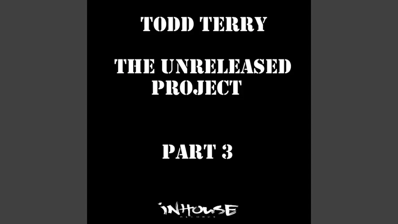 . - Todd Terry
