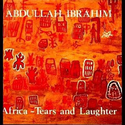 Africa - Tears and Laughter - Abdullah Ibrahim