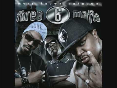 Most Known Unknown [Bonus Track Edition] - Three 6 Mafia Feat. Mike Jones & Paul Wall
