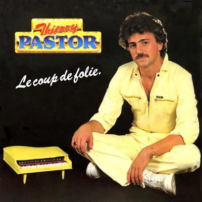 Le coup de folie - EP - Thierry Pastor
