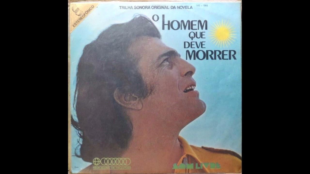 O HOMEM QUE DEVE MORRER - Trilha Sonora da Novela da Rede Globo - Luis Carlos Sá