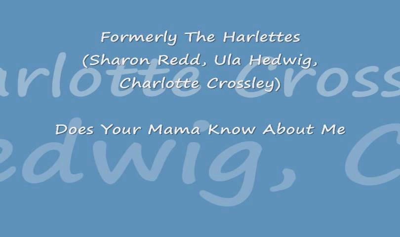  - Does Your Mama Know About Me