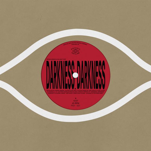 Darkness, Darkness / No Services - Kieran Hebden, William Tyler