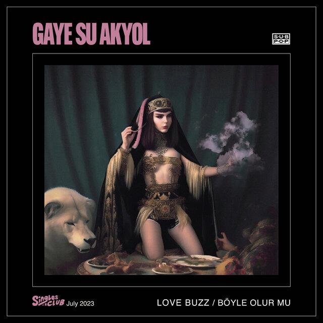 Love Buzz / Böyle Olur Mu - Gaye Su Akyol