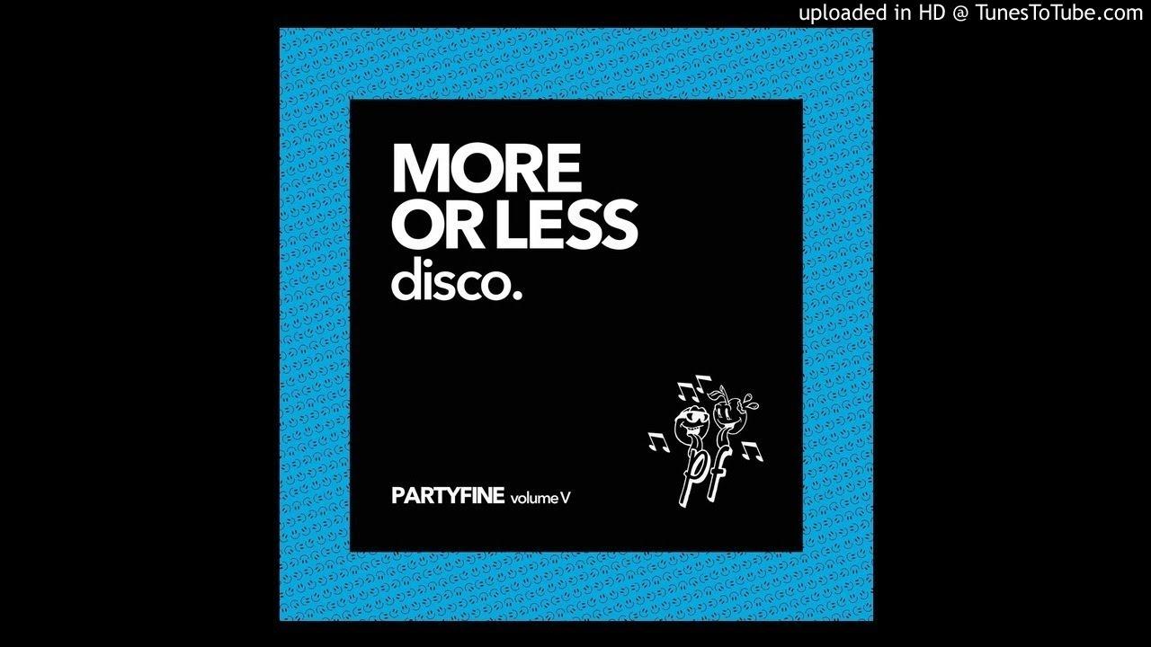 MORE OR LESS disco - Getaroom!