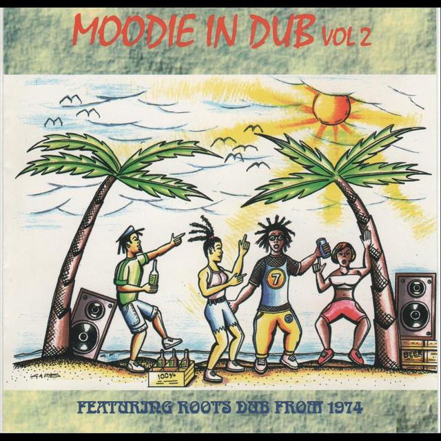 Moodie In Dub, Vol. 2 (feat. Roots Dub from 1974) - Moodie