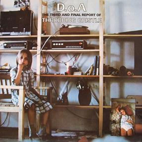 D.o.A. The Third And Final Report (1978) - Throbbing Gristle