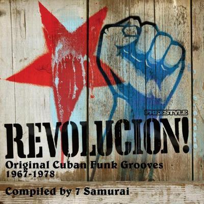 Revolucion! Original Cuban Funk Grooves 1967-1978 - Los Reyes ’73